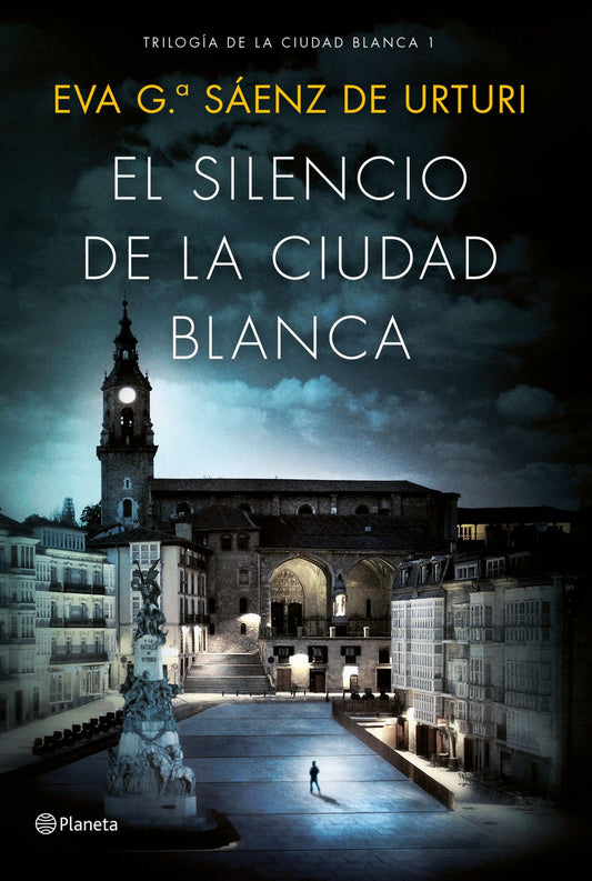 El Silencio De La Ciudad Blanca-Eva García Saénz De Urturi