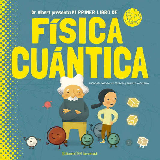 Mi primer libro de física cuántica- Sheddad Kaid-Salah Ferrón