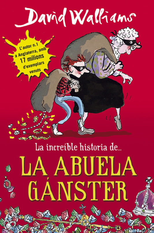 La increíble historia de la abuela gánster- David Walliams