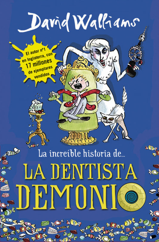 La increíble historia de la dentista demonio- David Walliams
